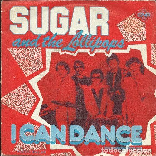 Dischi in vinile: Sugar And The Lollipops &ndash; I Can Dance (Vinyl, CNR 6198 448)
