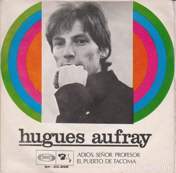 Discos de vinil: Hugues Aufray &ndash; Adios, Se&ntilde;or Profesor / El Puerto De Tacoma (Vinyl, Sonoplay SN-20.205)