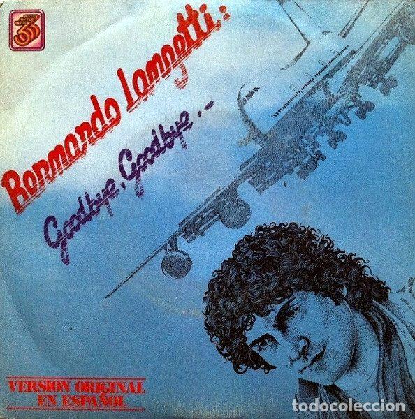 Discos de vinil: Bernardo Lanzetti &ndash; Goodbye, Goodbye (Version Original En Espa&ntilde;ol) (Vinyl, Tres Tres Tres 333SG1)