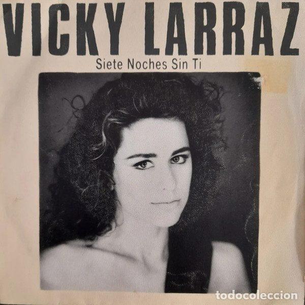 Vinyl-Schallplatten: Vicky Larraz &ndash; Siete Noches Sin Ti (Vinyl, CBS CBS 651419 7)