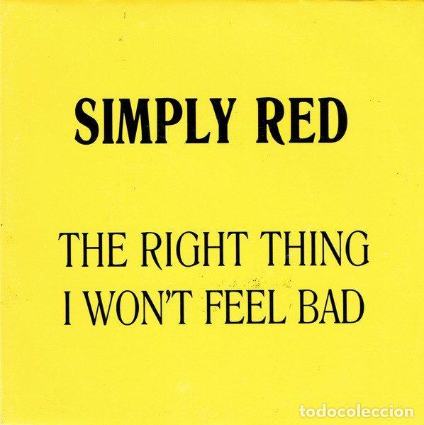 Discos de vinil: Simply Red &ndash; The Right Thing / I Won't Feel Bad (Vinyl, WEA 992)