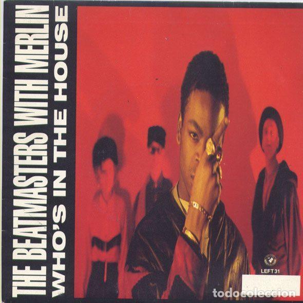 Dischi in vinile: The Beatmasters With Merlin &ndash; Who's In The House (Vinyl, Sanni Records LEFT 31)