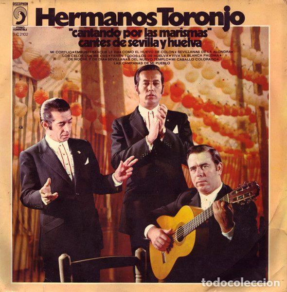 Discos de vinil: Hermanos Toronjo &ndash; Cantando Por Las Marismas. Cantes De Sevilla Y Huelva (Vinyl, Discophon S.C....