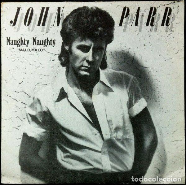 Disques de vinyle: John Parr &ndash; Naughty Naughty = Malo, Malo (Vinyl, Mercury 880 638-7)