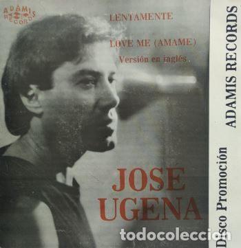 Dischi in vinile: Jos&eacute; Ugena &ndash; Lentamente / Love Me (&Aacute;mame) (Versi&oacute;n En Ingl&eacute;s) (Vinyl, Adamis ADS-001)