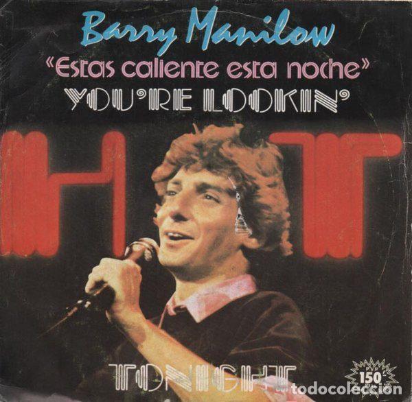 Discos de vinilo: Barry Manilow &ndash; Estas Caliente Esta Noche = You're Lookin' Hot Tonight (Vinyl, Arista B-105.684)