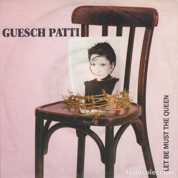 Vinyl records: Guesch Patti &ndash; Let Be Must The Queen (Vinyl, Path&eacute; 006 17 3538 7)