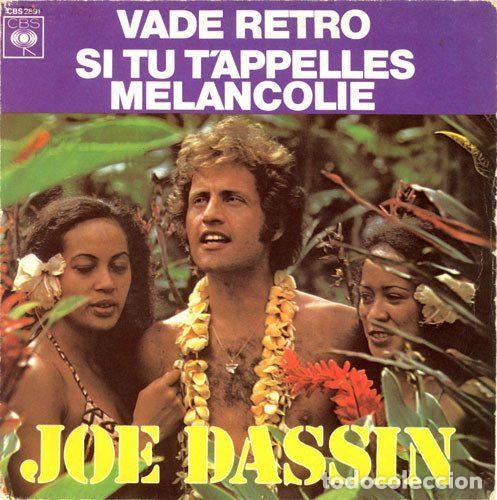 Dischi in vinile: Joe Dassin &ndash; Vade Retro / Si Tu T'appelles M&eacute;lancolie (Vinyl, CBS CBS 2891)
