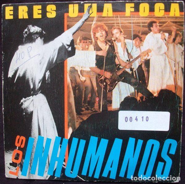 Discos de vinilo: Los Inhumanos &ndash; Eres Una Foca (Vinyl, Epic none)