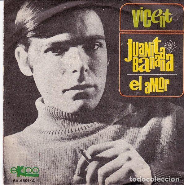 Disques de vinyle: Vicent &ndash; Juanita Banana / El Amor (Vinyl, EKIPO 66.4501-A)