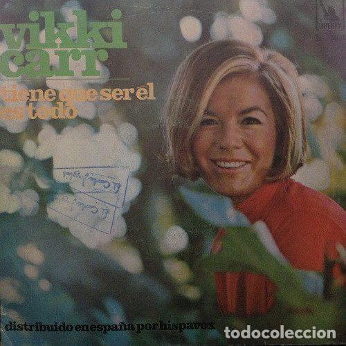 Discos de vinilo: Vikki Carr &ndash; Tiene Que Ser &Eacute;l / Es Todo (Vinyl, Liberty H-201)