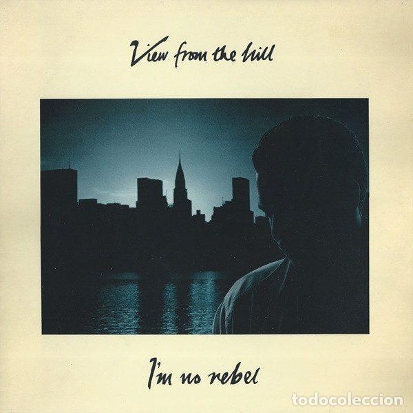 Discos de vinil: View From The Hill &ndash; I'm No Rebel (Vinyl, EMI 12EMI 5580)