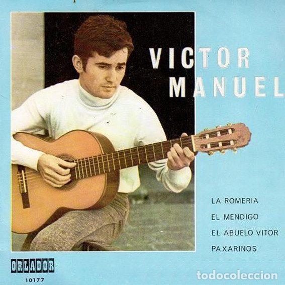 Discos de vinilo: V&iacute;ctor Manuel &ndash; La Romeria / El Mendigo / El Abuelo Vitor / Paxarinos (Vinyl, Orlador 10177)