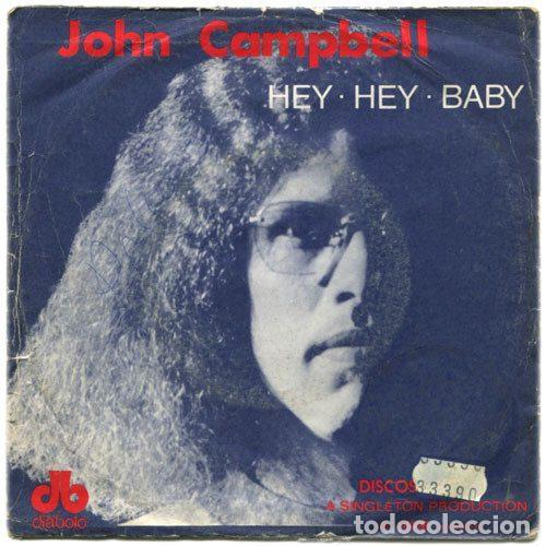Discos de vinilo: John Campbell &ndash; Hey Hey Baby (Vinyl, Di&aacute;bolo M-10028)