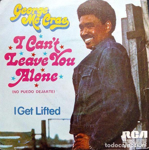 Disques de vinyle: George Mc Crae &ndash; I Can't Leave You Alone (No Puedo Dejarte) (Vinyl, RCA Victor XB-02001)