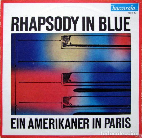 Dischi in vinile: George Gershwin &ndash; Rhapsody In Blue / Ein Amerikaner In Paris (Vinyl, Baccarola 72 016 ZU)
