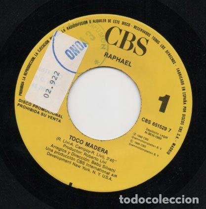 Discos de vinilo: Raphael &ndash; Toco Madera (Vinyl, CBS CBS 651529 7) - Foto 3