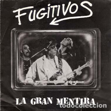 Vinyl records: Fugitivos &ndash; La Gran Mentira (Vinyl, Tranvia SN 45.004)
