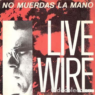 Vinyl-Schallplatten: Live Wire &ndash; No Muerdas La Mano (Vinyl, A&M Records AMS 7690)