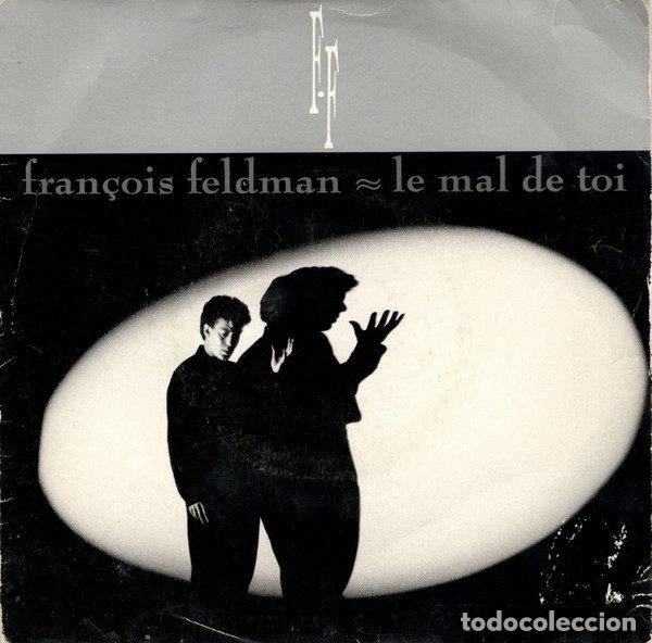 Vinyl records: Fran&ccedil;ois Feldman &ndash; Le Mal De Toi (Vinyl, Big Bang 872 230-7)