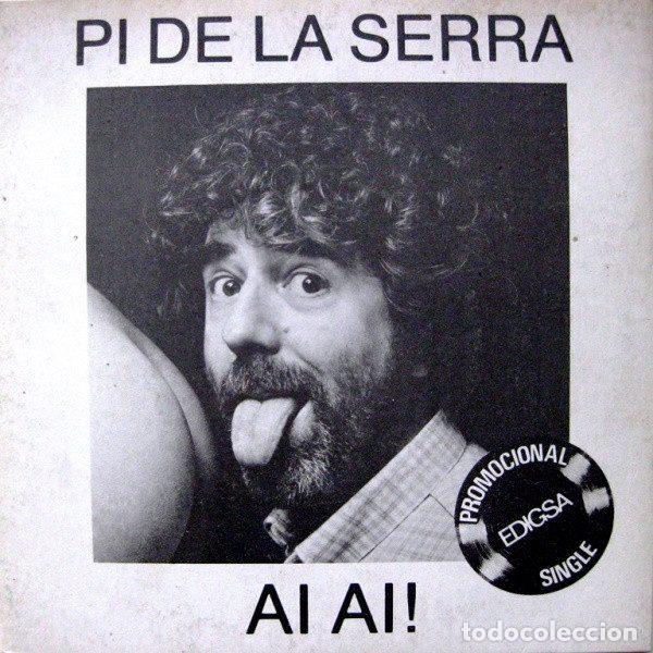 Dischi in vinile: Pi De La Serra &ndash; Ai Ai! (Vinyl, Edigsa 01P0505)