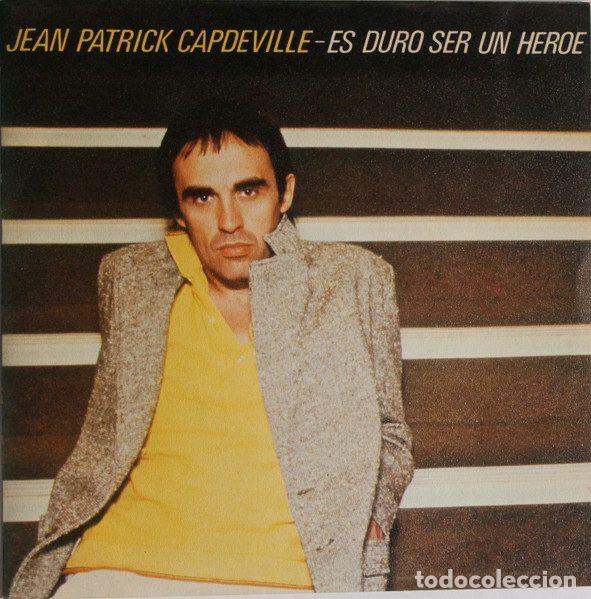 Vinyl-Schallplatten: Jean-Patrick Capdevielle &ndash; Es Duro Ser Un H&eacute;roe (Vinyl, CBS CBS 9328)