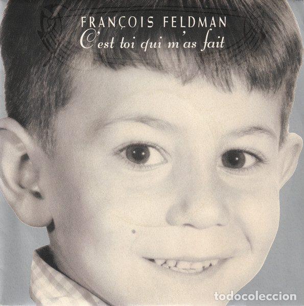 Vinyl records: Fran&ccedil;ois Feldman &ndash; C'est Toi Qui M'as Fait (Vinyl, Big Bang 876 880-7)