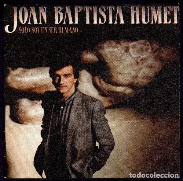 Discos de vinil: Joan Baptista Humet &ndash; Solo Soy Un Ser Humano (Vinyl, RCA PB-7811)