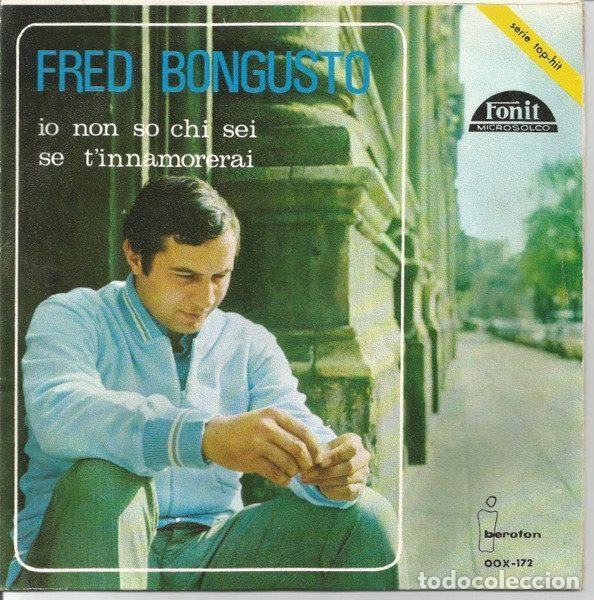 Discos de vinilo: Fred Bongusto &ndash; Io Non So Chi Sei (Vinyl, Fonit OOX - 172)