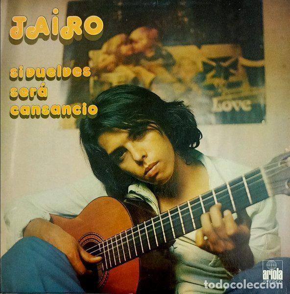 Disques de vinyle: Jairo &ndash; Si Vuelves Ser&aacute; Cansancio (Vinyl, Ariola 82210-1)