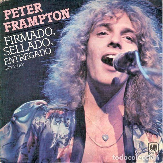 Vinyl-Schallplatten: Peter Frampton &ndash; Firmado, Sellado, Entregado (Soy Tuyo) (Vinyl, A&M Records AMS-5607)