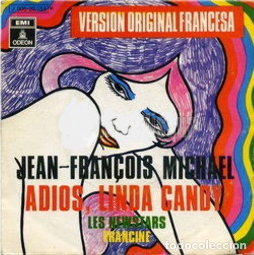 Vinyl-Schallplatten: Jean-Fran&ccedil;ois Michael / Les Newstars &ndash; Adi&oacute;s, Linda Candy / Francine (Vinyl, Odeon 1 J 006-20.153 M)
