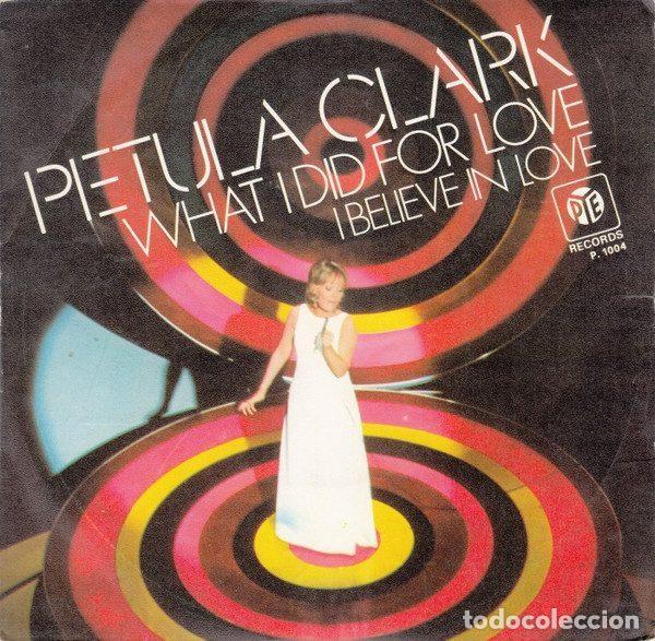 Discos de vinilo: Petula Clark &ndash; What I Did For Love (Vinyl, Pye Records P. 1004)