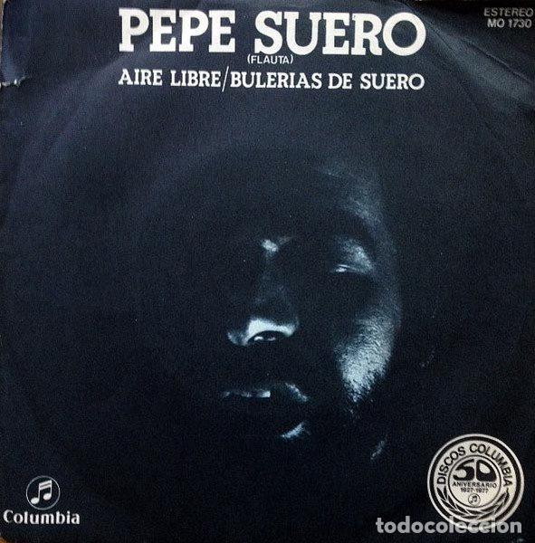 Disques de vinyle: Pepe Suero &ndash; Aire Libre / Bulerias De Suero (Vinyl, Columbia MO 1730)