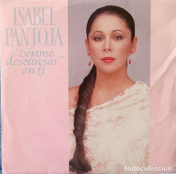 Discos de vinil: Isabel Pantoja &ndash; Dejame Descansar En Ti / Aleluya (Vinyl, RCA PB 43841 (1A))