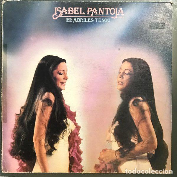 Discos de vinil: Isabel Pantoja &ndash; 22 Abriles Tengo (Vinyl, Columbia CPS 9617)