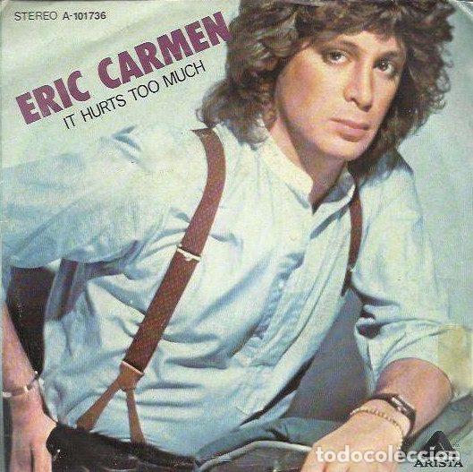 Vinyl records: Eric Carmen &ndash; It Hurts Too Much (Vinyl, Arista A-101.736)