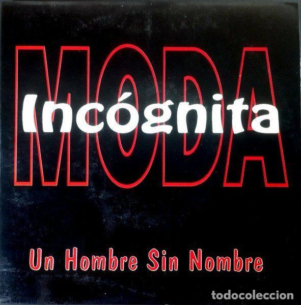 Discos de vinil: Moda Incognita &ndash; Un Hombre Sin Nombre (Vinyl, Pope Rec PR-19930213)