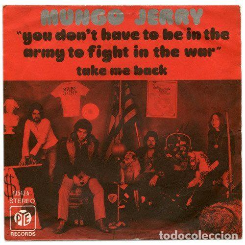 Vinyl-Schallplatten: Mungo Jerry &ndash; You Don't Have To Be In The Army To Fight In The War (Vinyl, Pye Records 10543-A)