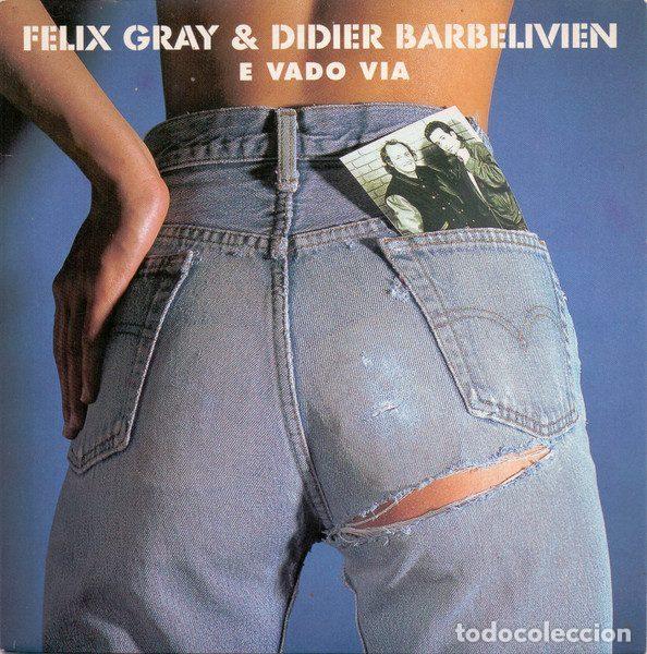 Discos de vinil: F&eacute;lix Gray & Didier Barbelivien &ndash; E Vado Via (Vinyl, Zone Music 990507)