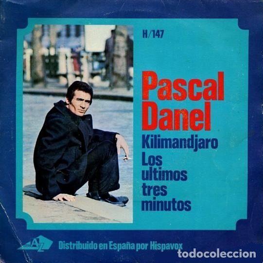 Dischi in vinile: Pascal Danel &ndash; Kilimandjaro / Les Trois Derni&egrave;res Minutes (Vinyl, Disc'Az H 147)