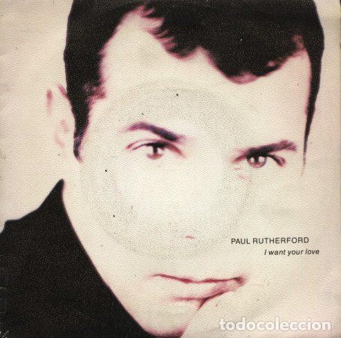 Discos de vinil: Paul Rutherford &ndash; I Want Your Love (Vinyl, 4th & Broadway 112 199)