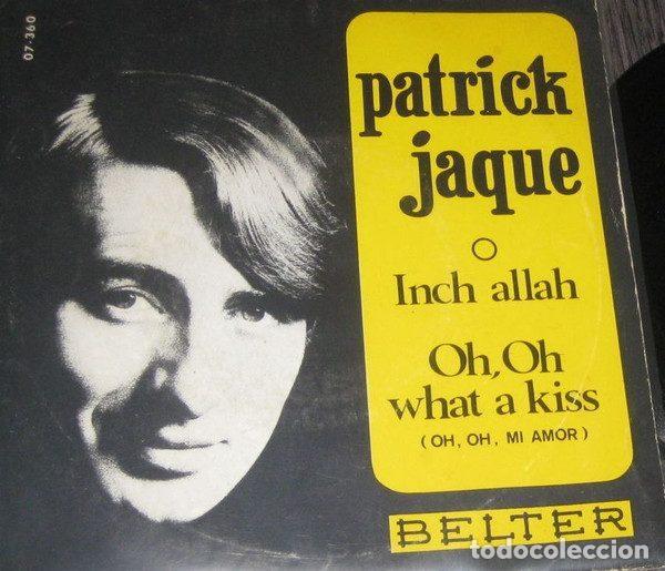 Vinyl-Schallplatten: Patrick Jaque &ndash; Inch Allah / Oh, Oh What A Kiss = Oh, Oh, Mi Amor (Vinyl, Belter 07-360)