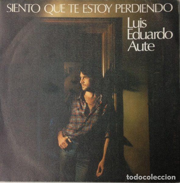 Discos de vinil: Luis Eduardo Aute &ndash; Siento Que Te Estoy Perdiendo (Vinyl, Movieplay 02.3155/3)
