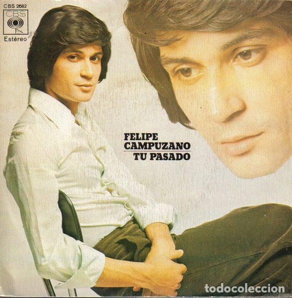 Discos de vinil: Felipe Campuzano &ndash; Tu Pasado / Alma De Cristal (Vinyl, CBS CBS 2682)