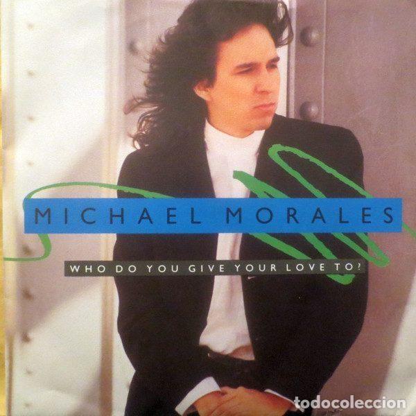 Vinyl records: Michael Morales &ndash; Who Do You Give Your Love To? (Vinyl, Polydor 887-743-7)