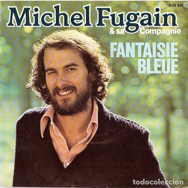 Vinyl records: Michel Fugain & Sa Compagnie &ndash; Fantaisie Bleue (Vinyl, BBZ Productions BZB 324)
