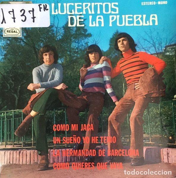 Discos de vinilo: Luceritos De La Puebla &ndash; Como Mi Jaca / Un Sue&ntilde;o Yo He Tenio / La Hermandad De Barcelona / Como...