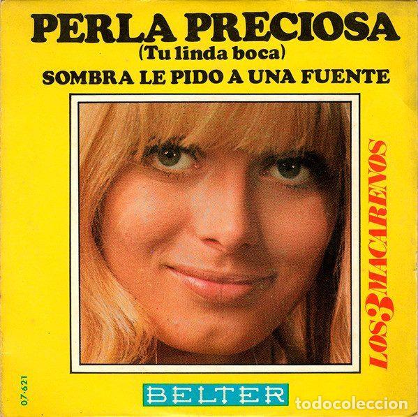 Dischi in vinile: Los 3 Macarenos &ndash; Perla Preciosa (Tu Linda Boca) (Vinyl, Belter 07-621)