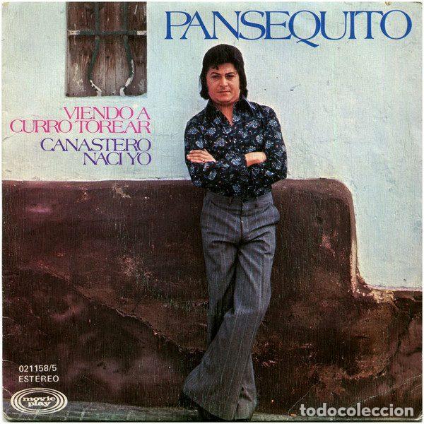 Discos de vinil: Pansequito &ndash; Viendo A Curro Torear / Canastero Nac&iacute; Yo (Vinyl, Movieplay 021158/5)